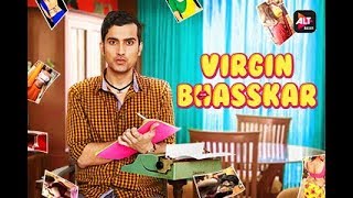 Virgin Bhasskar | Practical Mein Zero, Theory Mein Hero | Streaming Now on ALTBalaji