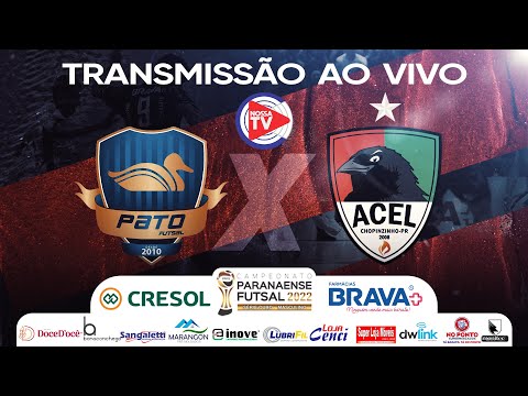 Campeonato Paranaense de Futsal - Série Ouro - 2022 -   Pato Futsal Vs  ACEL Chopinzinho