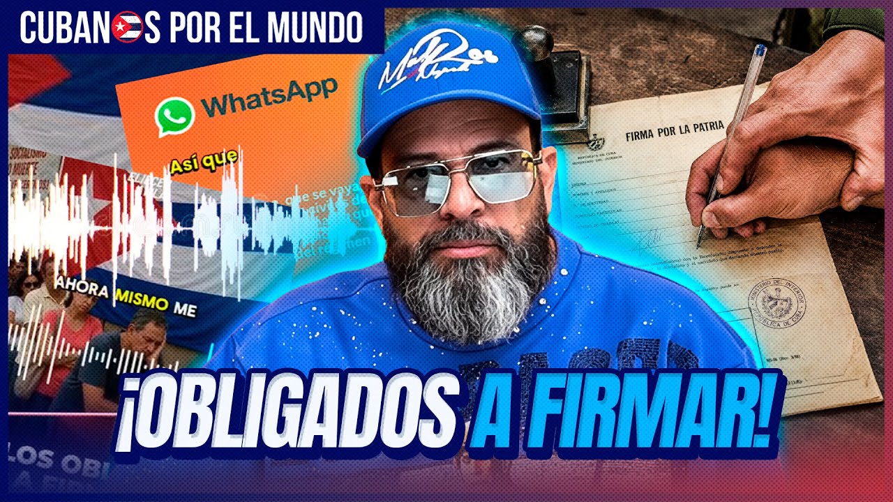 Cuba: audio filtrado revela cómo obligan a firmar el llamado del régimen