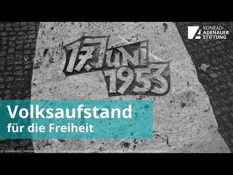 17. Juni 1953: Volksaufstand für die Freiheit – Ursachen, Verlauf und Folgen