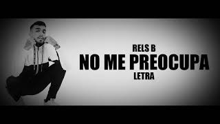 Rels B - No Me Preocupa