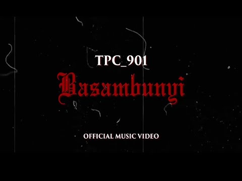 Tpc901 - (BASAMBUNYI) MUSIC VIDEO CLIP