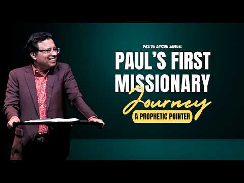 Paul’s First Missionary Journey (A Prophetic Pointer)