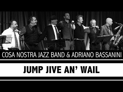 Jump Jive An' Wail /// Cosa Nostra Jazz Band & Adriano Bassanini