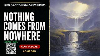 Nothing Comes From Nowhere: Connections Part I — Independent Scientology