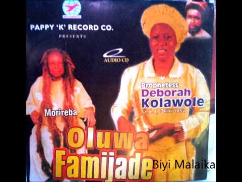 Oluwa Famijade - Proptess Deborah Kolawole