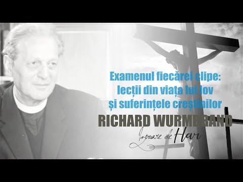Richard Wurmbrand - Examenul fiecărei clipe. Lecții din viața lui Iov și suferințele creștinilor