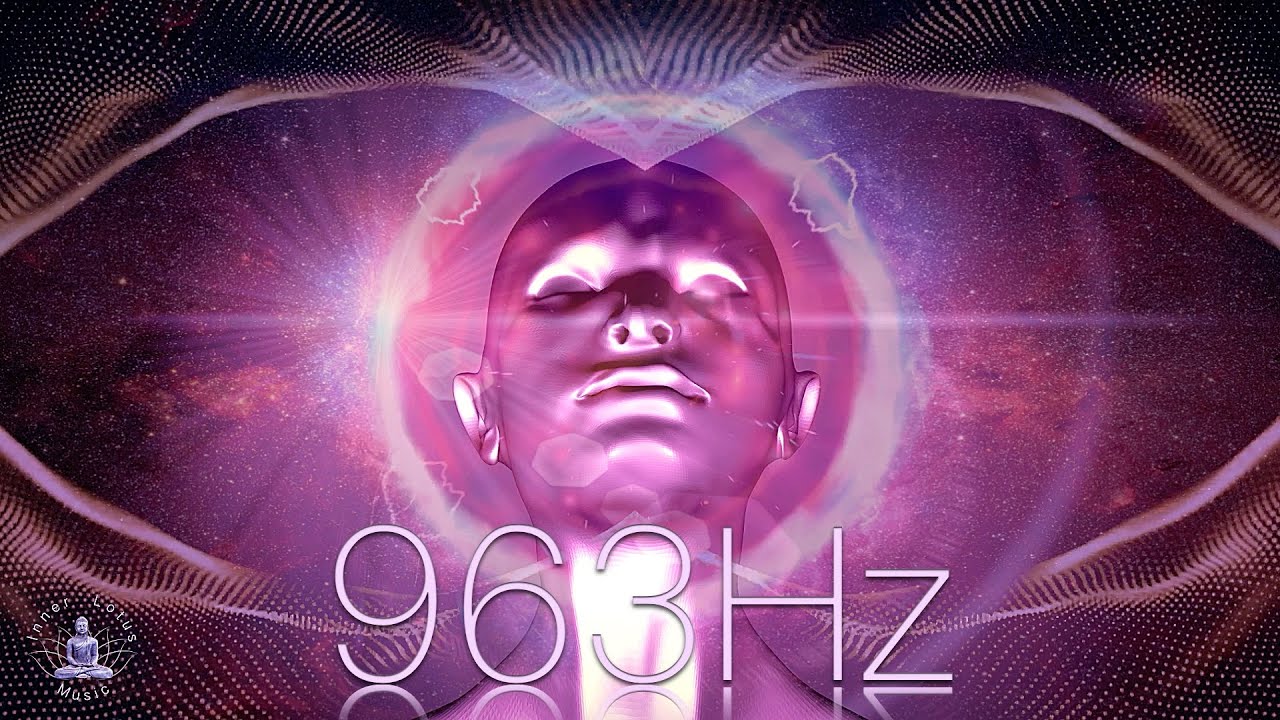 963Hz Pineal Gland Activation | Crown Chakra Awakening | Open Third Eye | Frequency of Gods