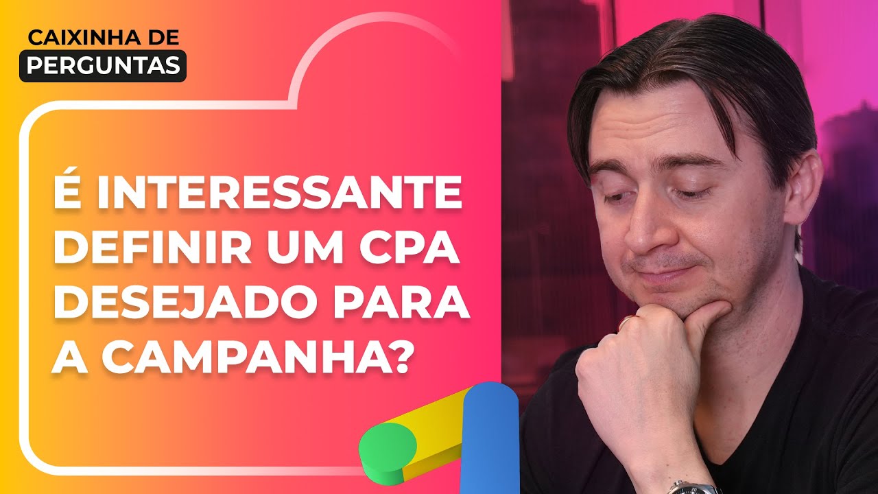 É INTERESSANTE DEFINIR UM CPA DESEJADO PARA A CAMPANHA? | @ADRIANOGIANINI | CAIXINHA DE PERGUNTAS