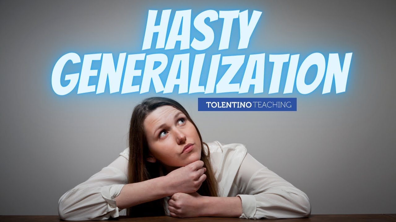 What is hasty generalization example? Wiki REF