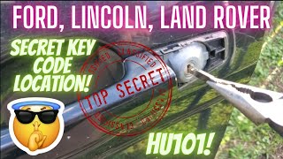 Ford, Lincoln, Land Rover Secret Key code location! HU101 door ignition blade