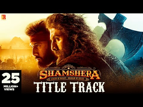 Shamshera - Title Track