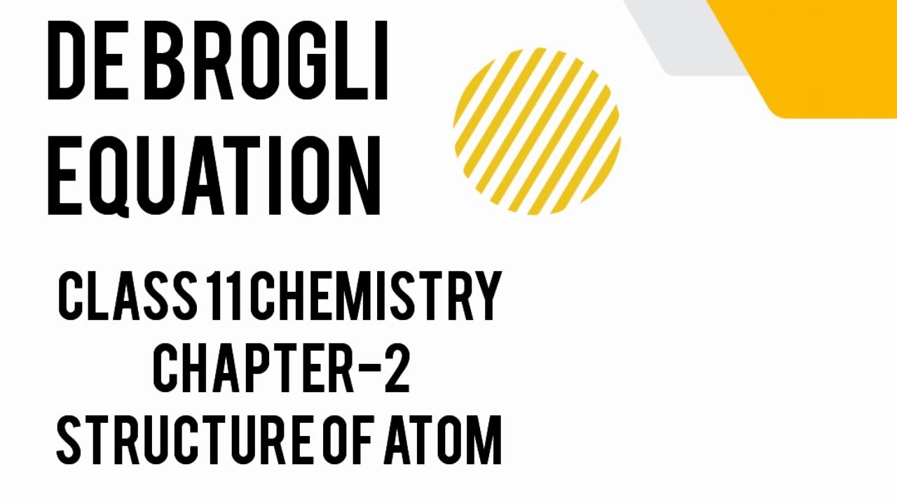 Class 11 chemistry.chapter 2 (structure of atom) topic  de  Brogli daul nature of matter
