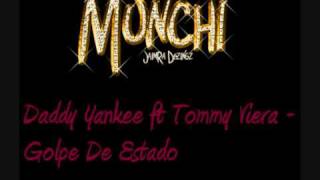 Daddy Yankee ft Tommy Viera - Golpe De Estado