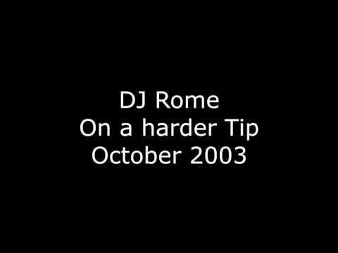 DJ Rome - On a harder Tip