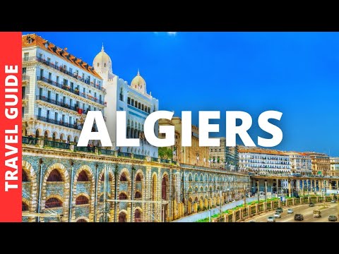 Algiers Algeria Travel Guide: 15 BEST Things To Do In Algiers