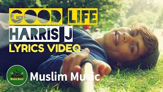 Download lagu Harris J - Good Life | Music Lyrics Video 2024 mp3 Download lagu Harris J - Good Life | Music Lyrics Video 2024 mp3