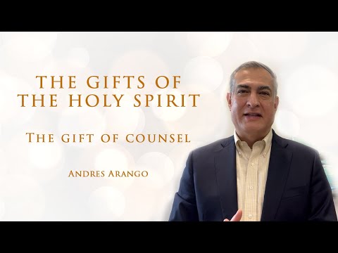 THE GIFTS OF THE HOLY SPIRIT | The Gift of Counsel