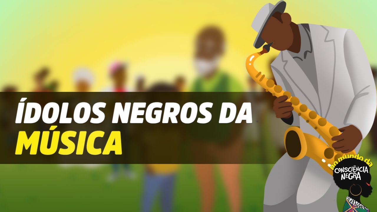 Ídolos negros da música: No mundo da consciência negra