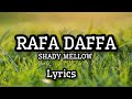 SHADY MELLOW - RAFA DAFFA ( LYRICS)
