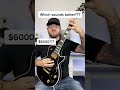Les Paul Custom VS Epiphone Les Paul Modern