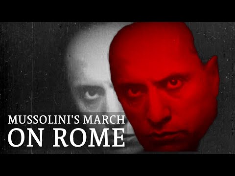 Mussolini's ascent to power: The March on Rome Explained