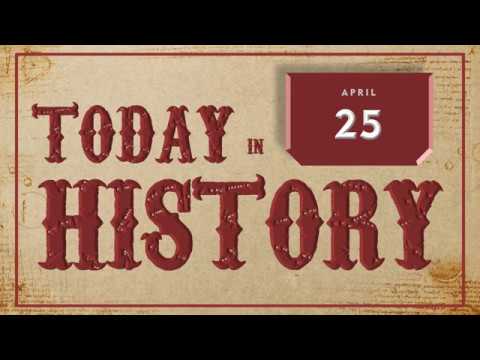 Today in History | Apr 25