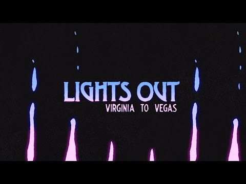 Virginia To Vegas - Lights Out (Lyric Video)