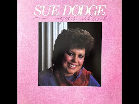 Sue Dodge - You're Still Lord 1985 [Full Album]