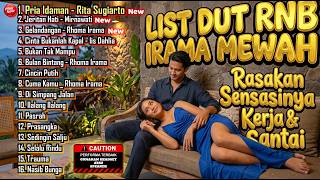 Download lagu LIST DUT RNB IRAMA MEWAH Rasakan Sensasinya Kerja & Santai - Pria Idaman - Rita Sugiarto mp3