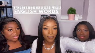 Trying to pronounce most difficult English words (wish us luck 🤞🏾)