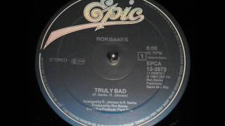 Ron Banks / Truly Bad (1983)