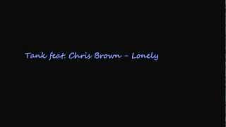 Tank Feat.Chris Brown - Lonely