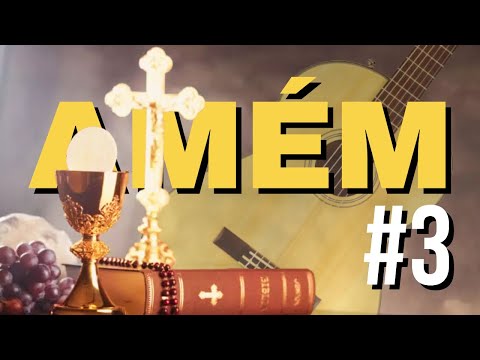 Amém (ver. 3) - Católica
