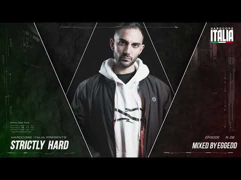 Hardcore Italia - Strictly Hard Episode 06 - Mixed By EggEdd
