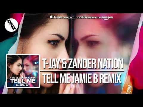 DNZF543 // T-JAY & ZANDER NATION - TELL ME JAMIE B REMIX (Official Video DNZ Records)