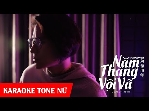 Karaoke | Năm Tháng Vội Vã - Dickson, Nahy | Beat Tone Nữ @NboroKaraoke