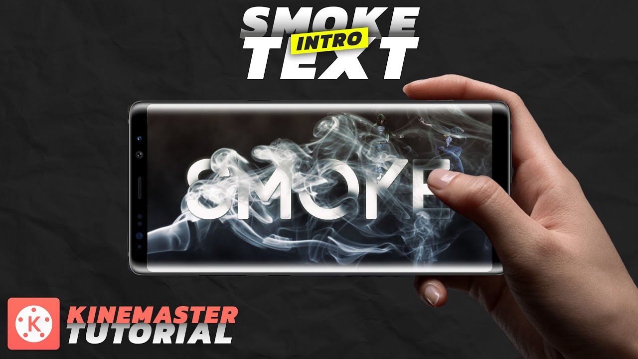 Cara Membuat INTRO YOUTUBE KEREN Smoke Text Effect Dengan KINEMASTER