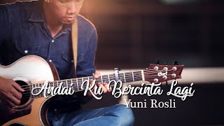 Download lagu Yuni Rosli - Andai Ku Bercinta Lagi (Acoustic Cover) mp3