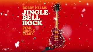 Bobby Helms – Jingle Bell Rock (Ryan Riback Remix)