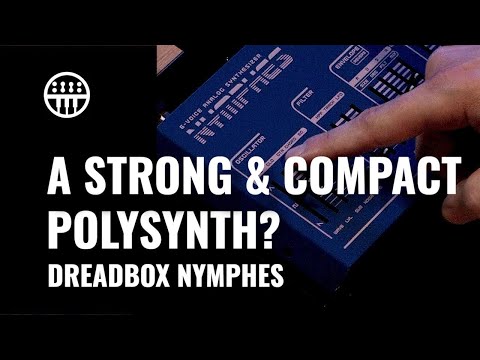 Dreadbox presents their upcoming Polysynth "Nymphes" I Thomann