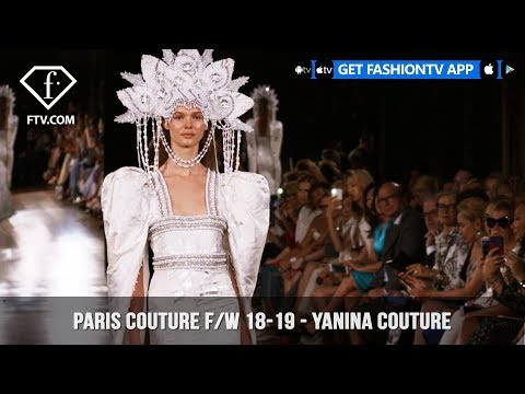 Yanina Couture Paris Haute Couture Fall/Winter 2018-19 | FashionTV | FTV