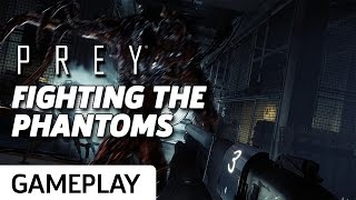 Prey - Fighting Off Phantoms Gameplay