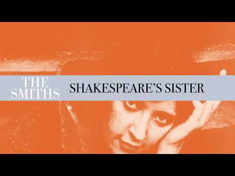 Shakespeare's Sister by The Smiths - Songfacts
