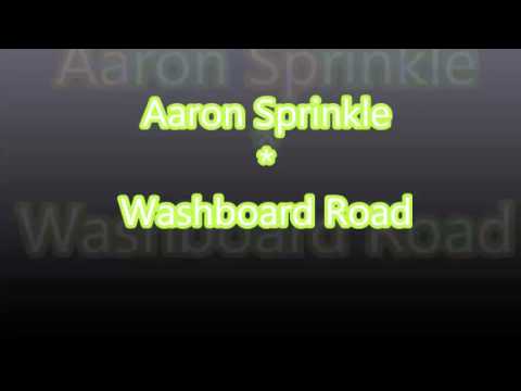 Aaron Sprinkle | Washboard Road