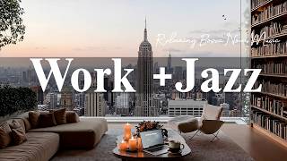 Work & Jazz - Relaxing Bossa Nova Music And Smooth Instrumental Jazz For Study