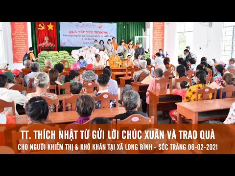 Thầy Nhật Từ chúc Tết và trao quà cho người khó khăn và khiếm thị tại xã Long Bình, Sóc Trăng