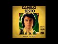 CAMILO SESTO - LANZA TU VOZ