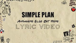 Simple Plan - Anywhere Else But Here (Lyrics)
