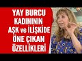 Yay burcu kadınının aşk ve ilişkide öne çıkan özellikleri!